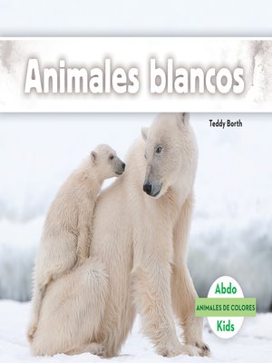 cover image of Animales blancos (White Animals) (Spanish Version)